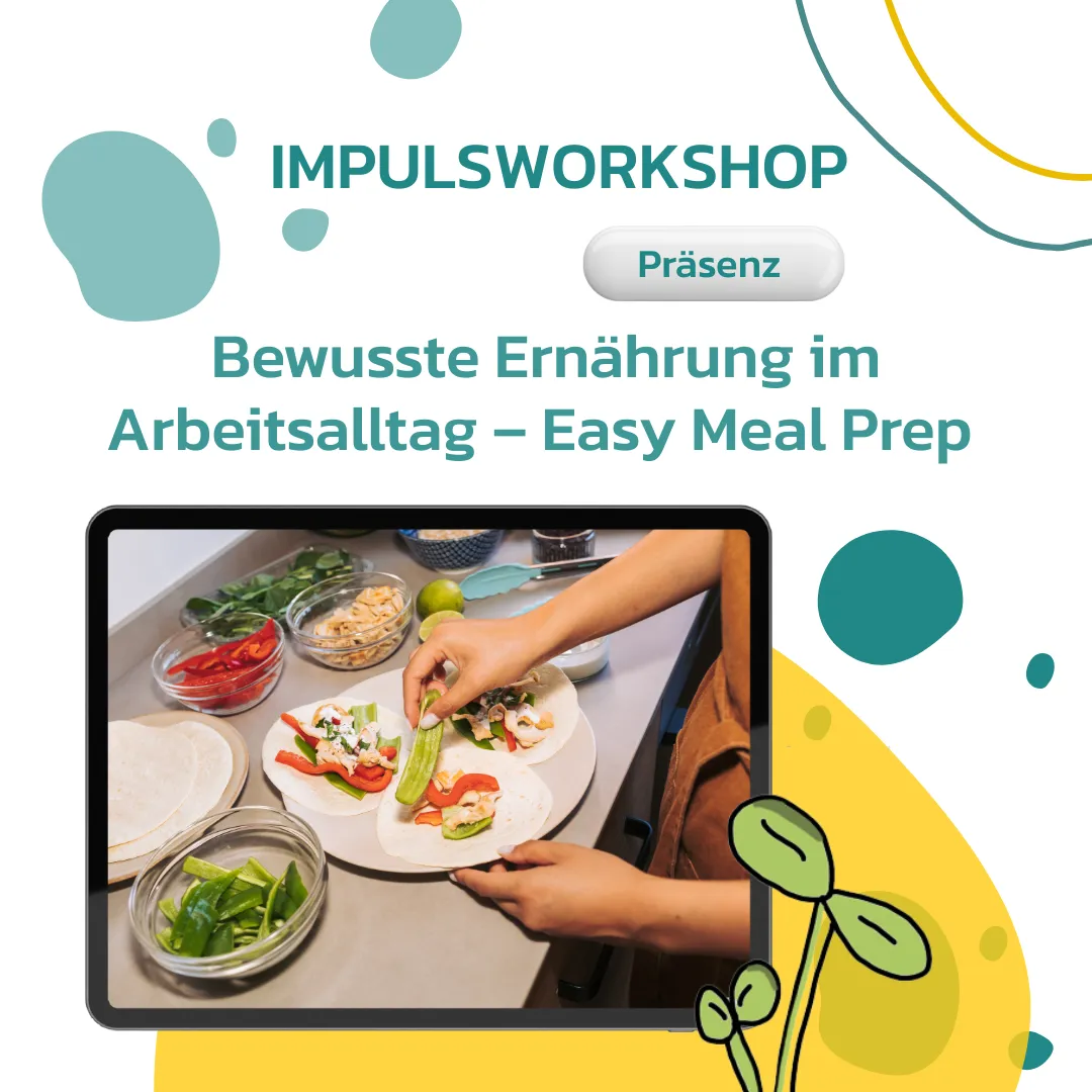 Impulsworkshop - Bewusste Ernährung im Arbeitsalltag - Easy Meal Prep | Elisabeth Koller